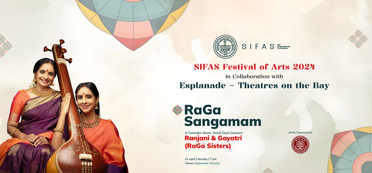 SIFAS Festival of Arts 2024 RaGa Sangamam by Ranjani and Gayatri [G]