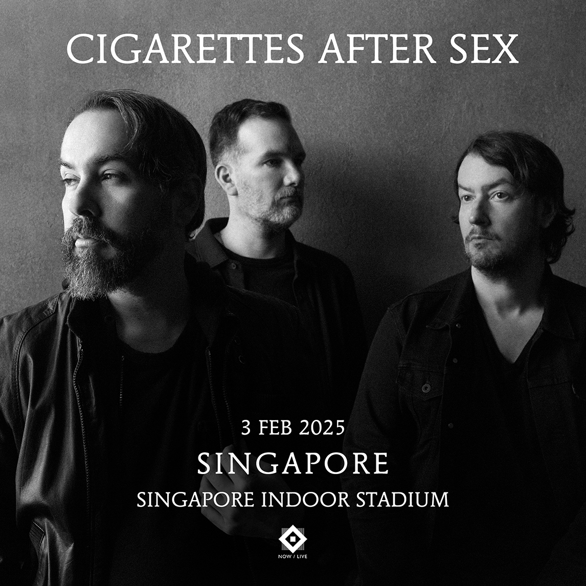 Cigarettes After Sex Live in Singapore Rating TBA 